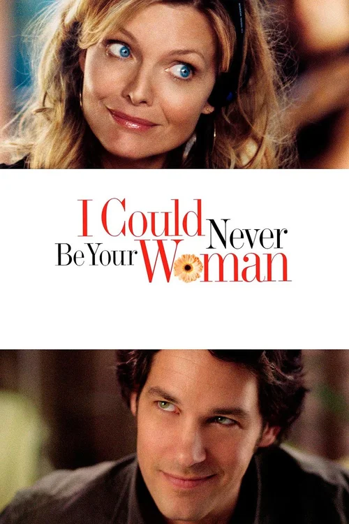 I Could Never Be Your Woman (2007) পোস্টার